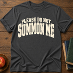 Summon Me T-shirt