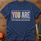 You Are T-shirt