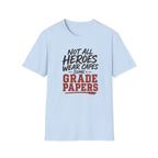 Not All Heroes T-Shirt
