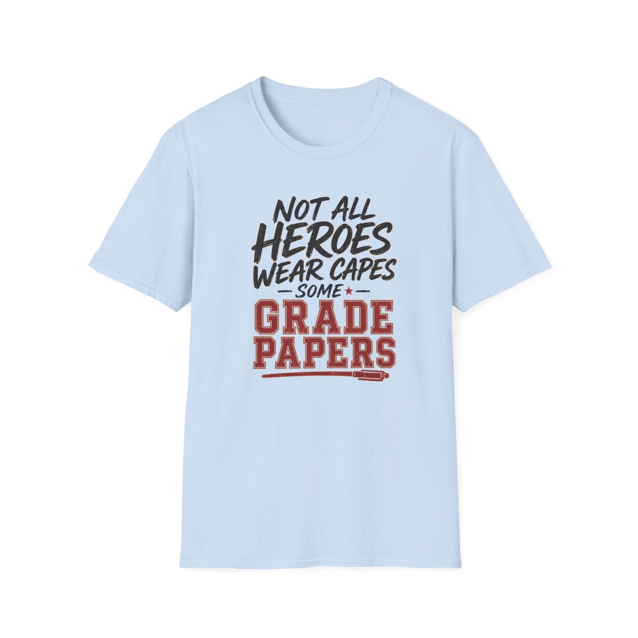 Not All Heroes T-Shirt