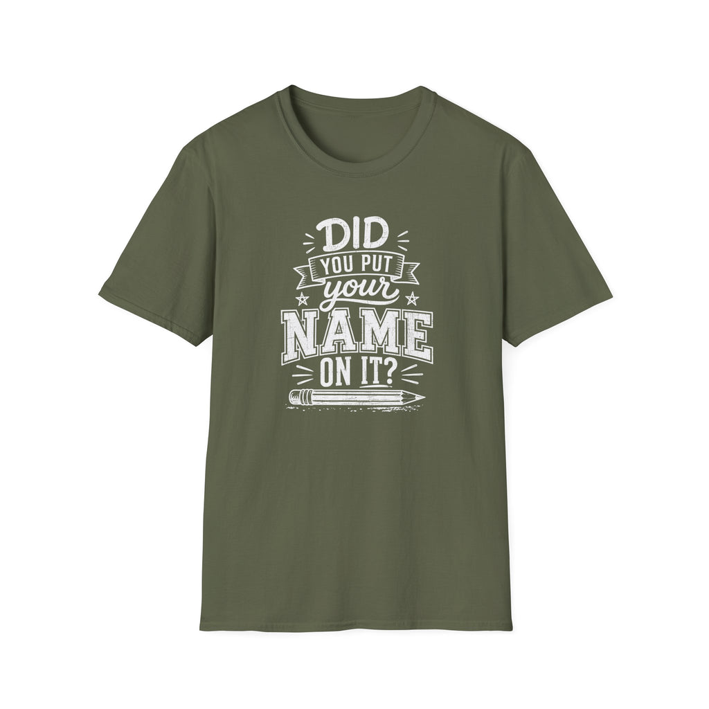 Did You Put T-Shirt