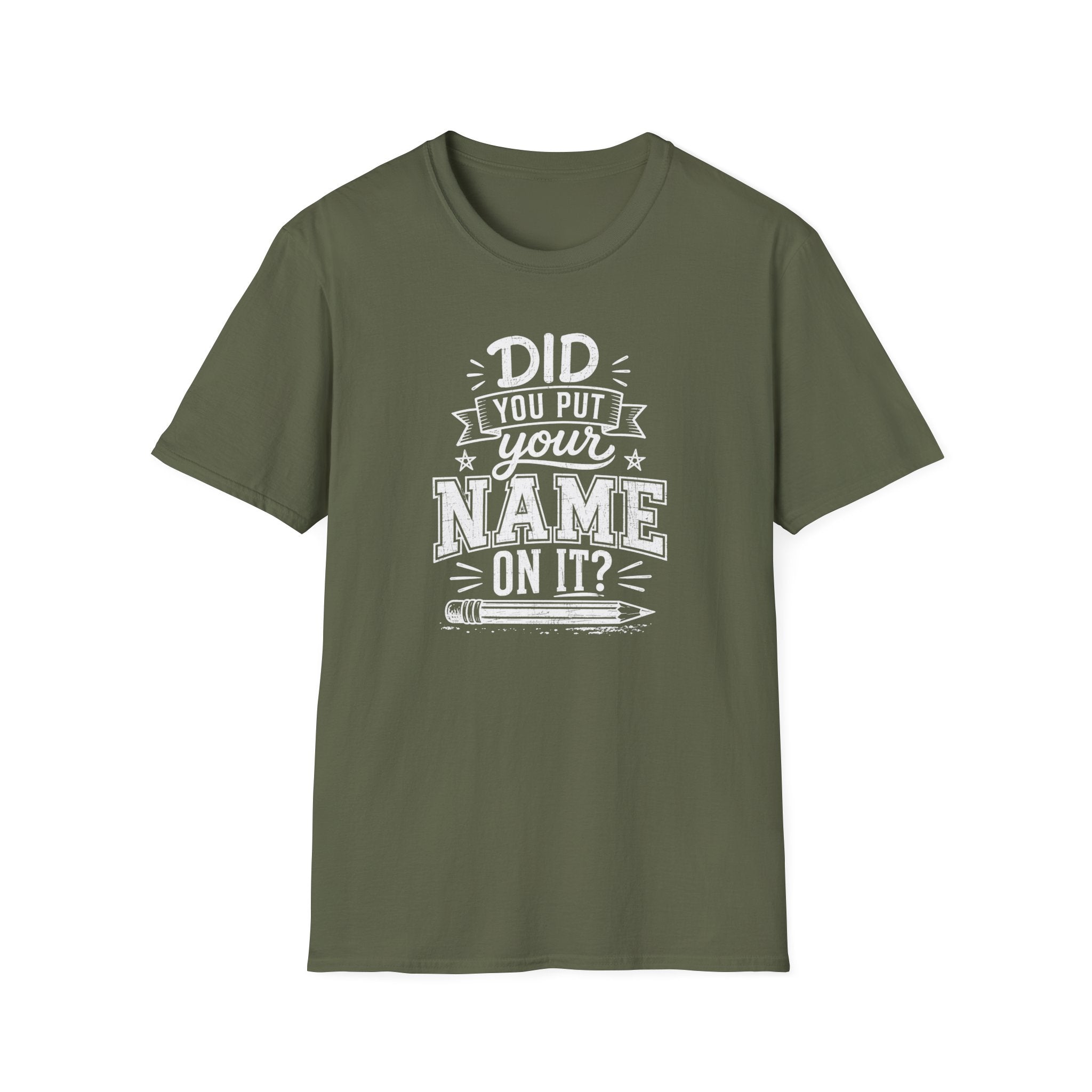 Did You Put T-Shirt
