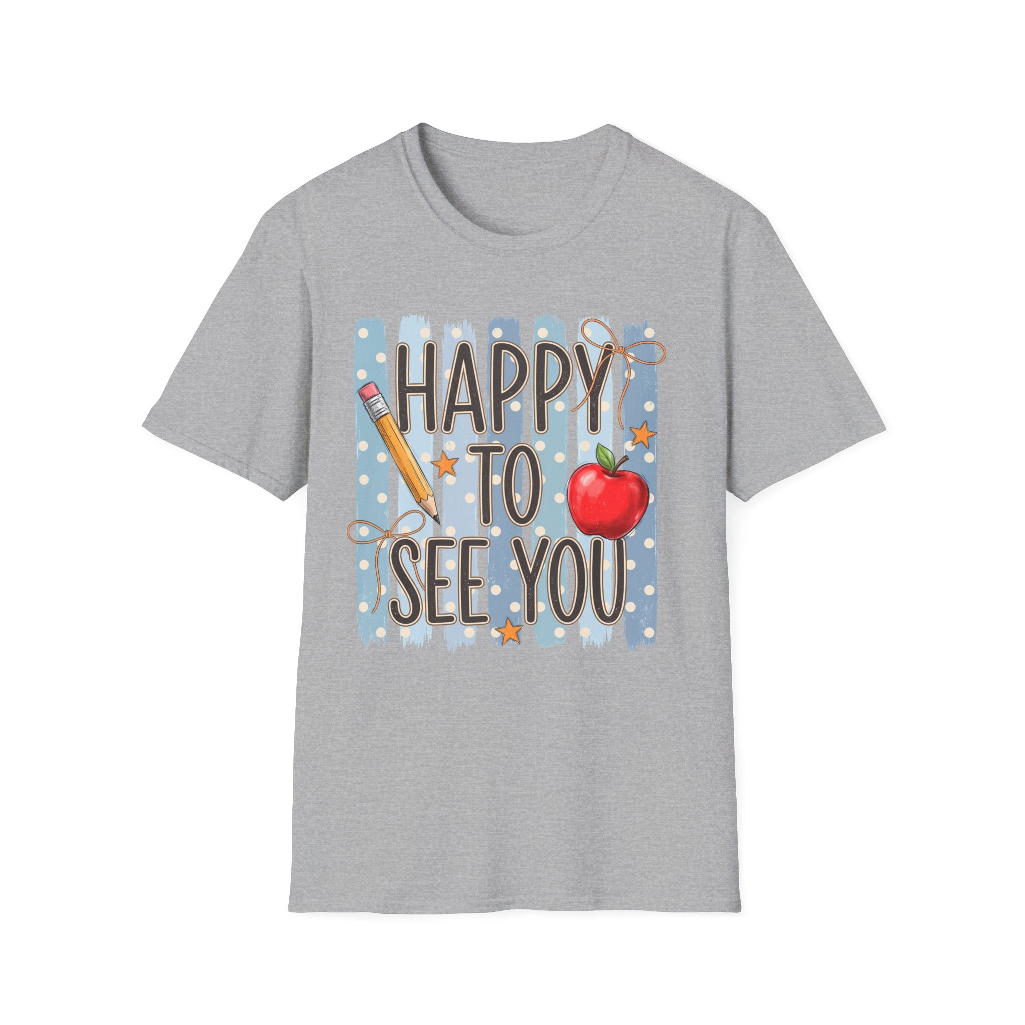 Happy To See You  T-Shirt