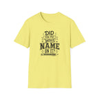 Did You Put T-Shirt