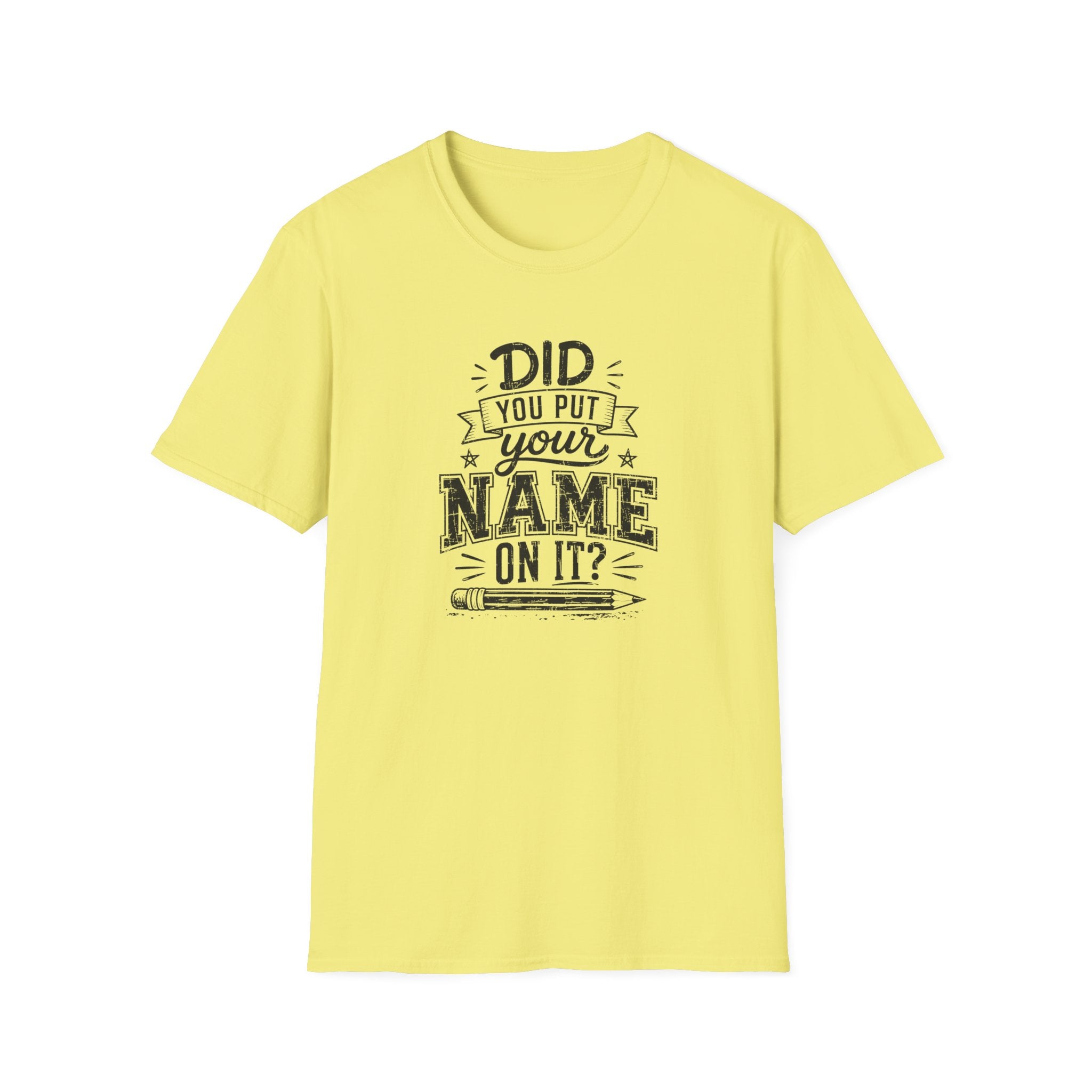 Did You Put T-Shirt