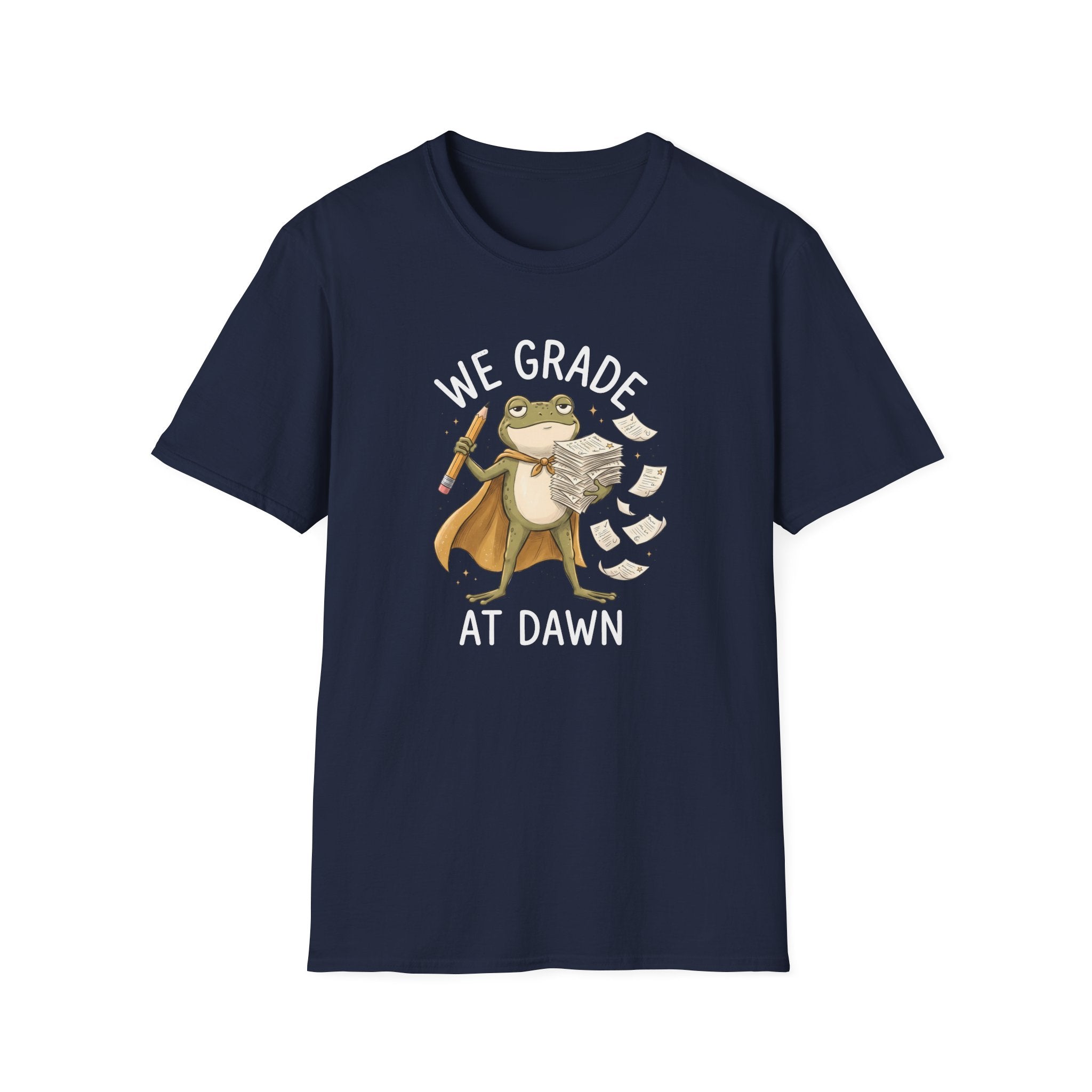 We Grade At Dawn T-Shirt