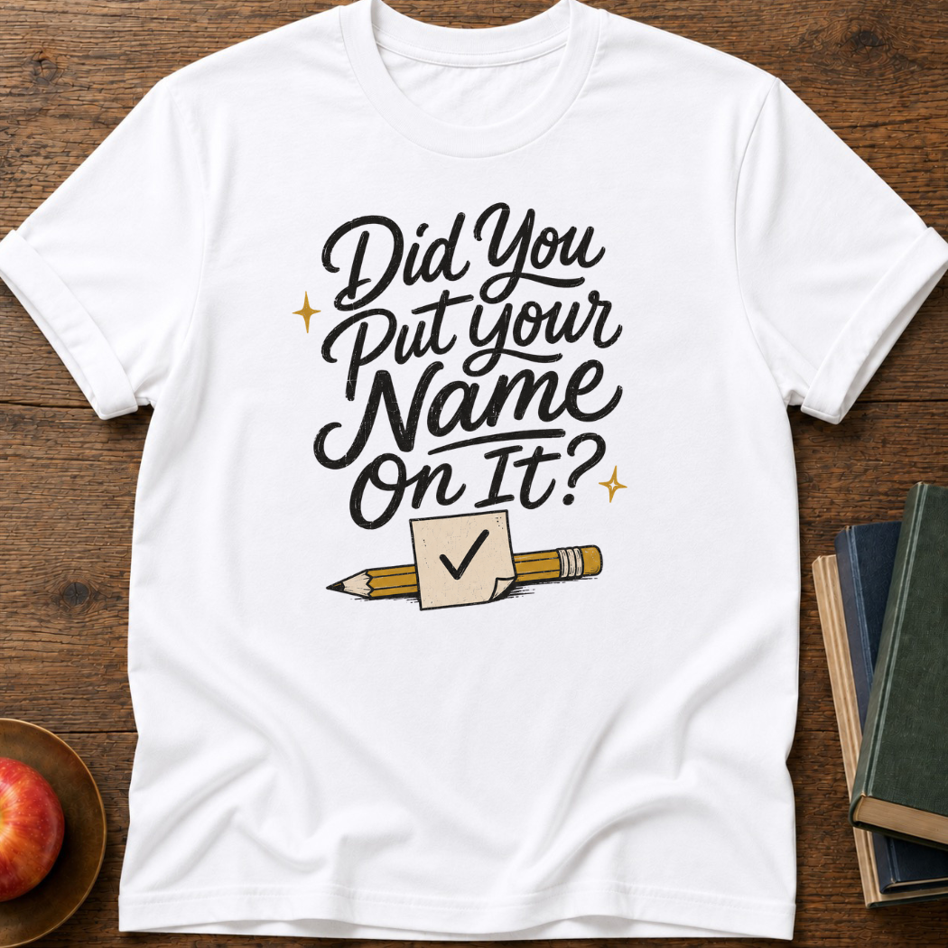 Put Your Name T-Shirt