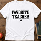 Favorite Teacher T-shirt