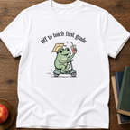 Off  To Teach T-Shirt