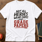 Not All Heroes T-Shirt