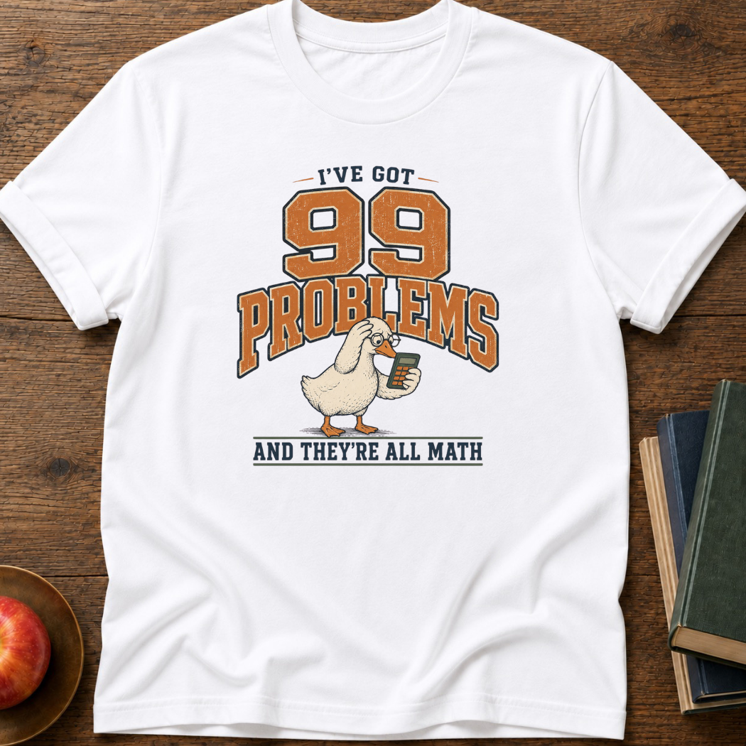 99 Problems T-shirt