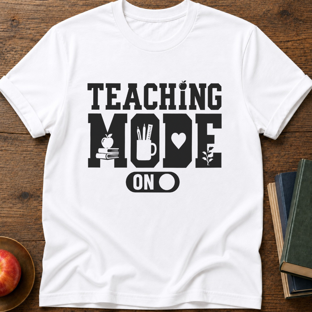 Teaching Mode T-Shirt