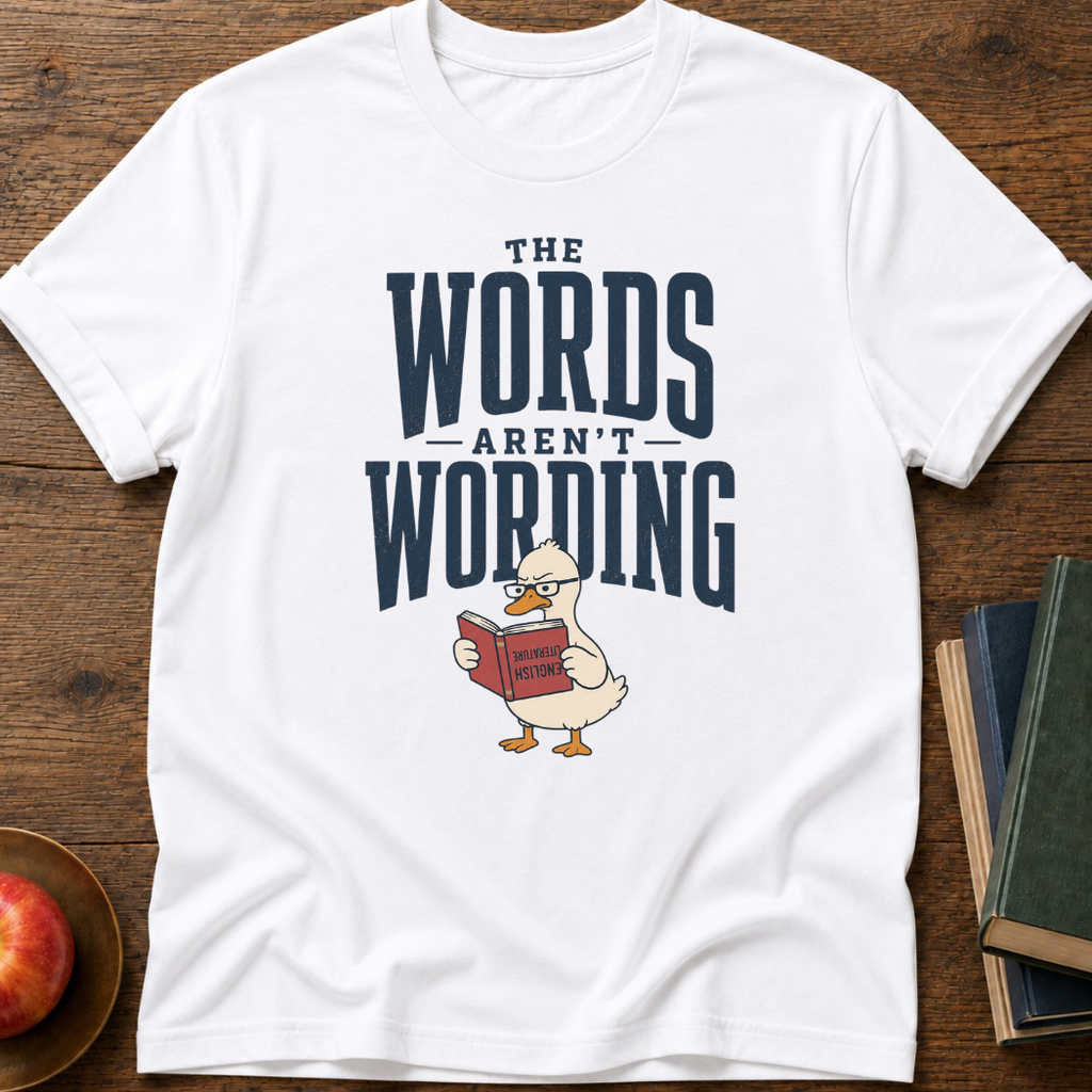 Words Not Wording T-shirt