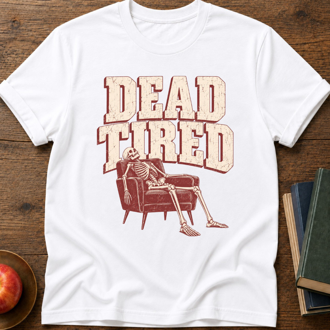 Dead Tired  T-shirt