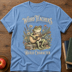 Weird Teachers T-Shirt