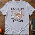 Running Late T-shirt