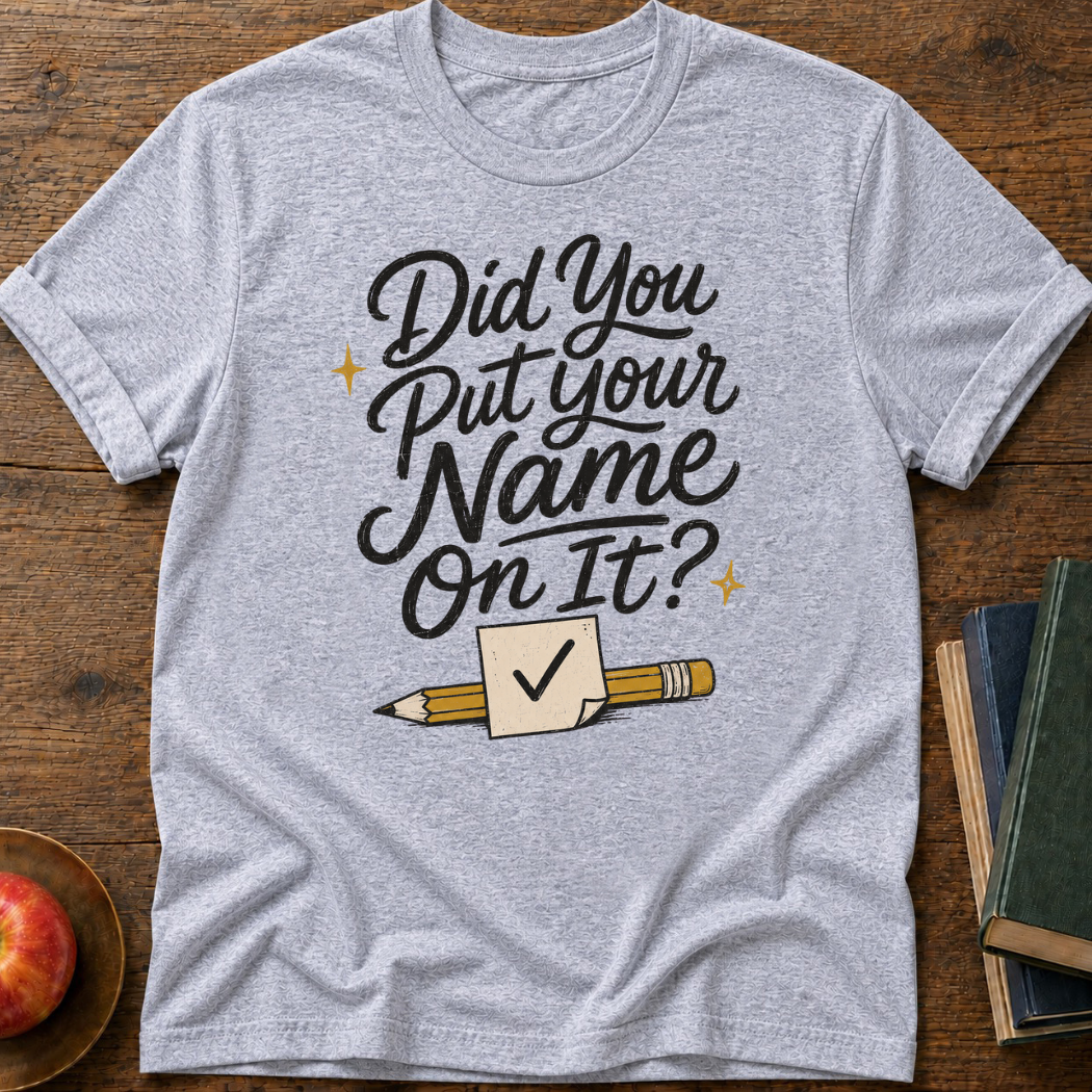 Put Your Name T-Shirt