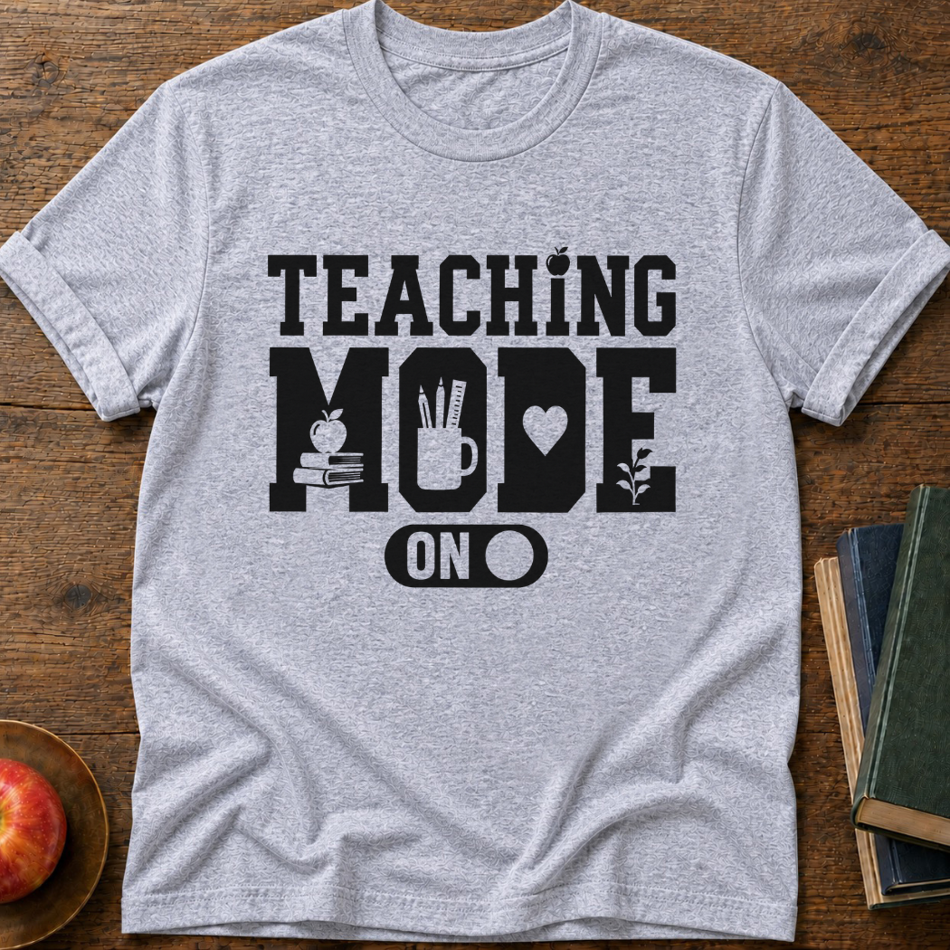Teaching Mode T-Shirt