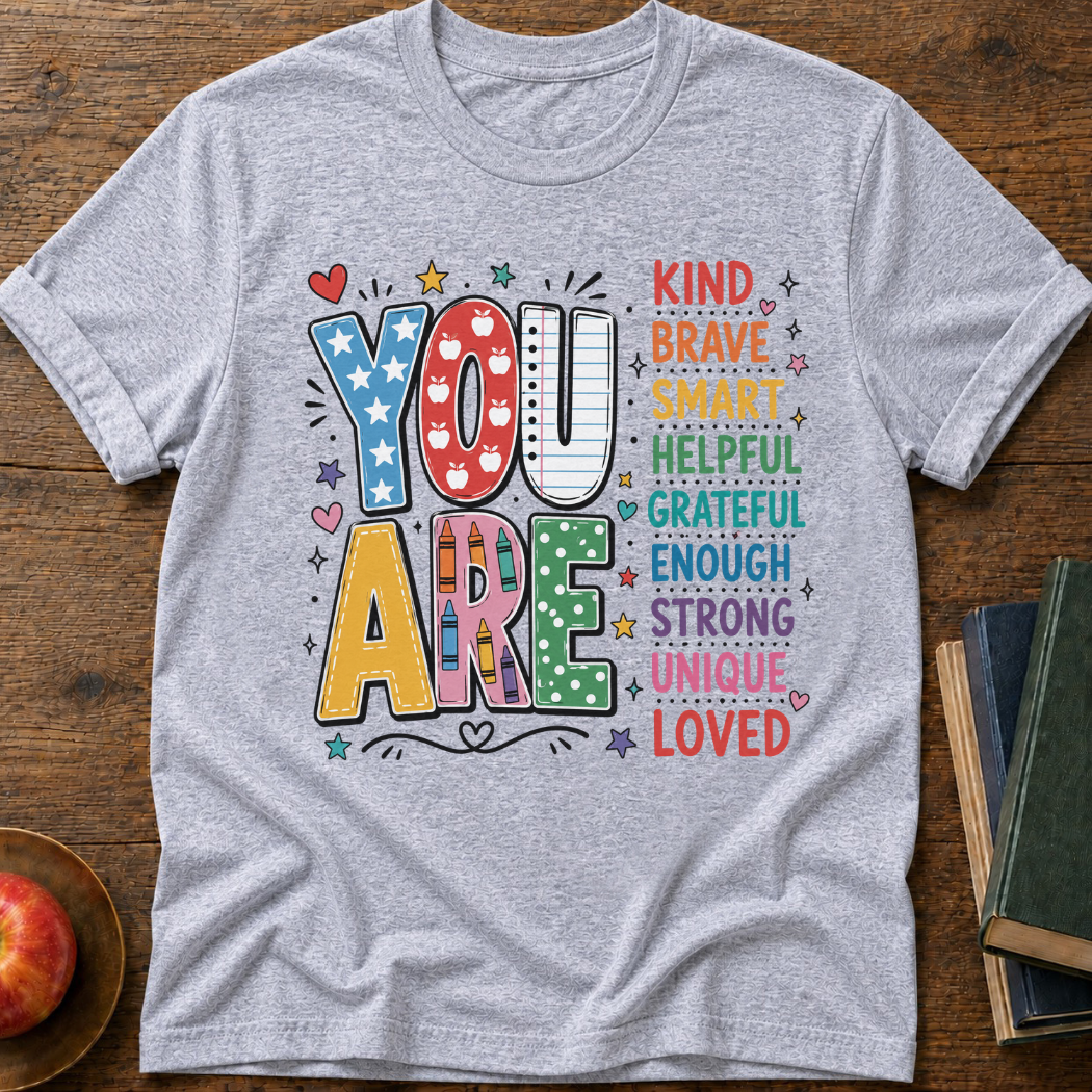You Are Teacher T-Shirt
