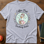 Coffee First  T-shirt