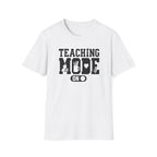Teaching Mode T-Shirt