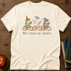We Read At Dawn T-shirt