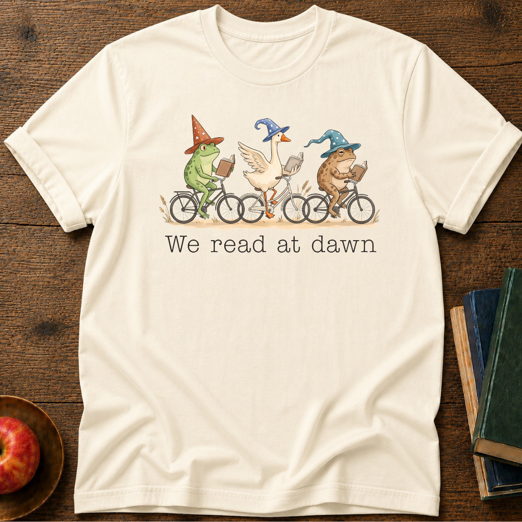 We Read At Dawn T-shirt