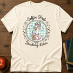 Coffee First  T-shirt