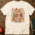 Teach Love Inspire T-Shirt