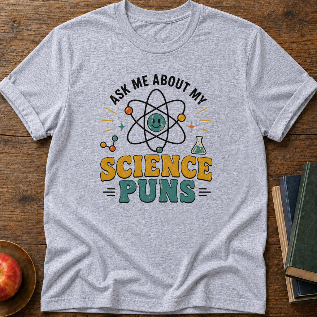 Science Pun T-Shirt