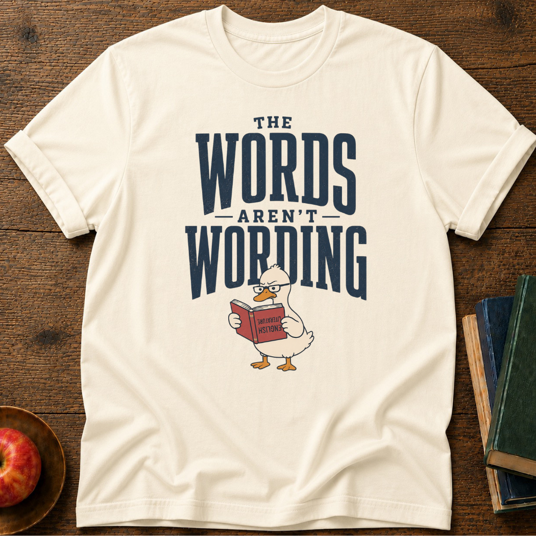 Words Not Wording T-shirt