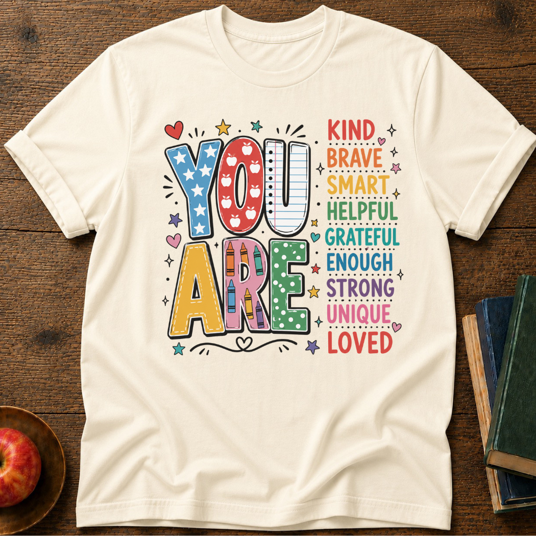 You Are Teacher T-Shirt