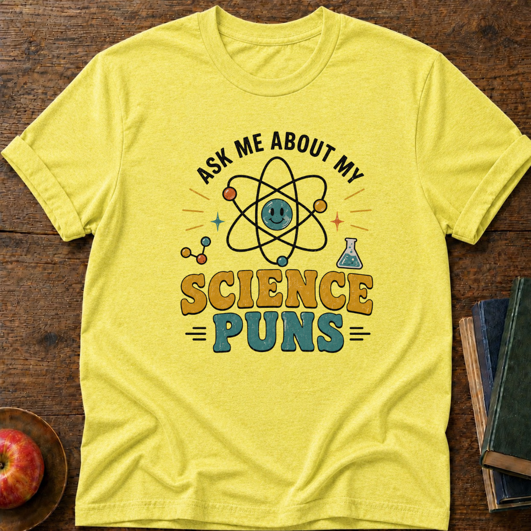 Science Pun T-Shirt