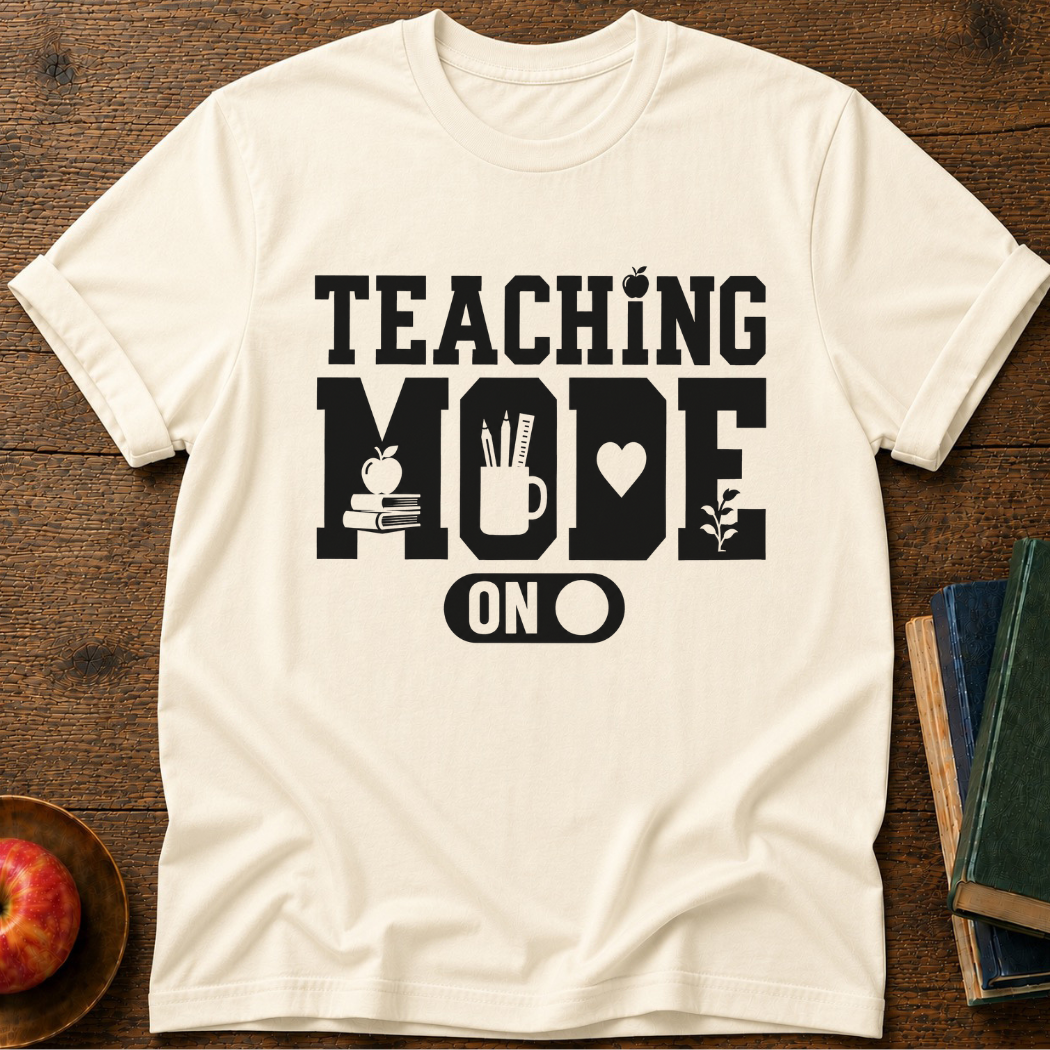 Teaching Mode T-Shirt