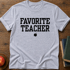 Favorite Teacher T-shirt
