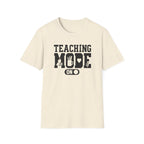 Teaching Mode T-Shirt