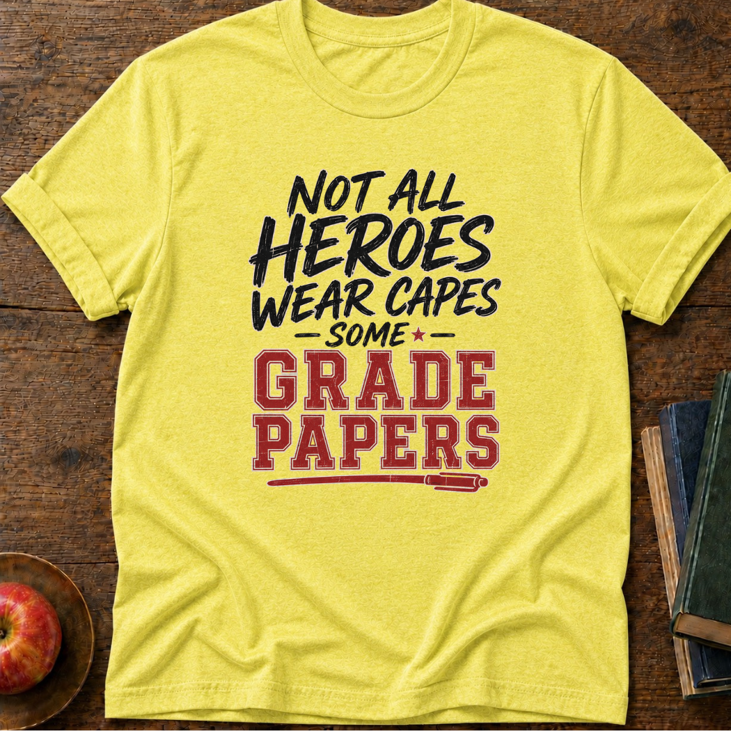 Not All Heroes T-Shirt