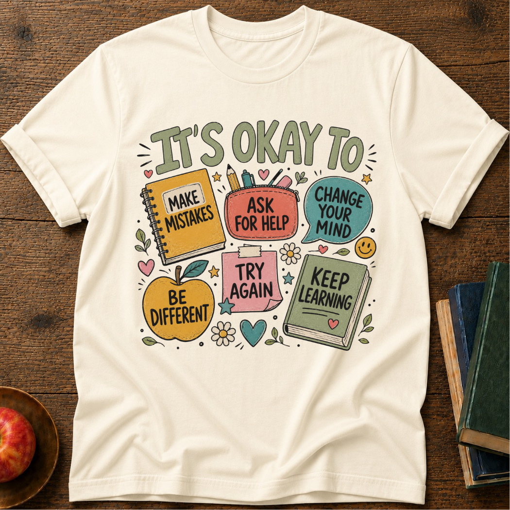 Its Ok  T-shirt