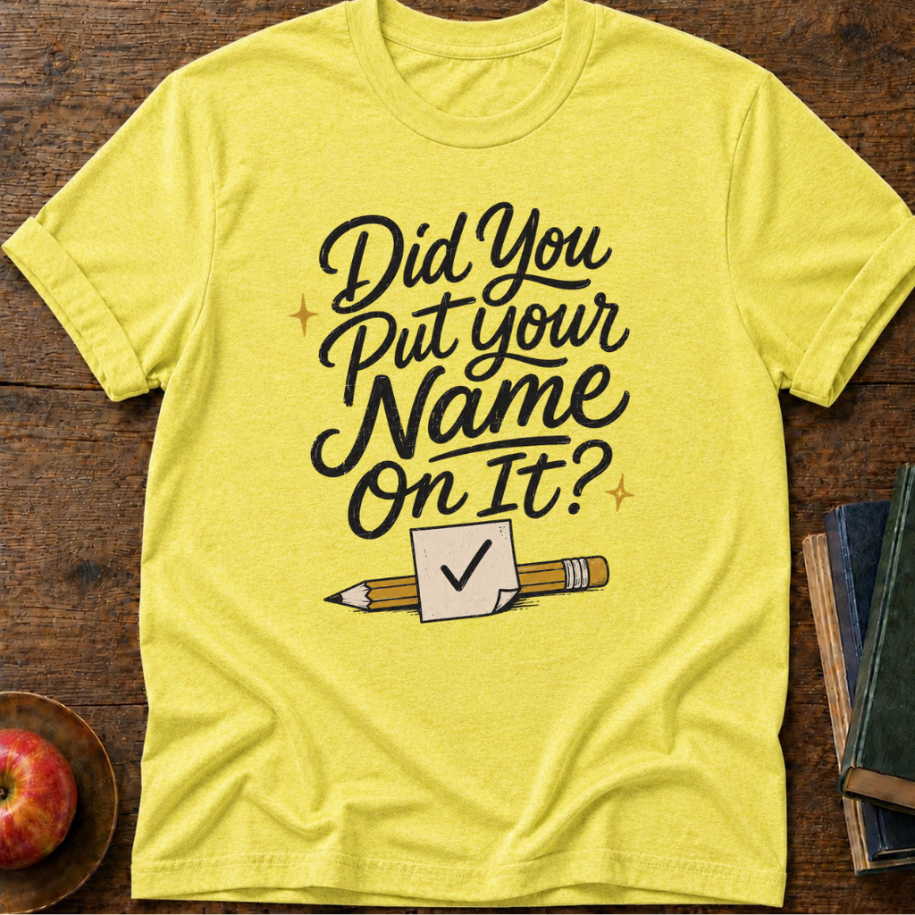 Put Your Name T-Shirt