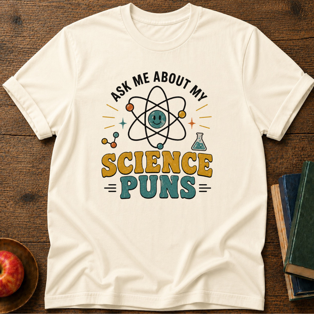 Science Pun T-Shirt