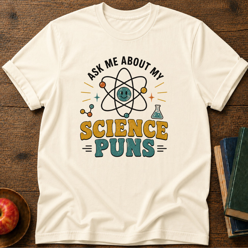 Science Pun T-Shirt