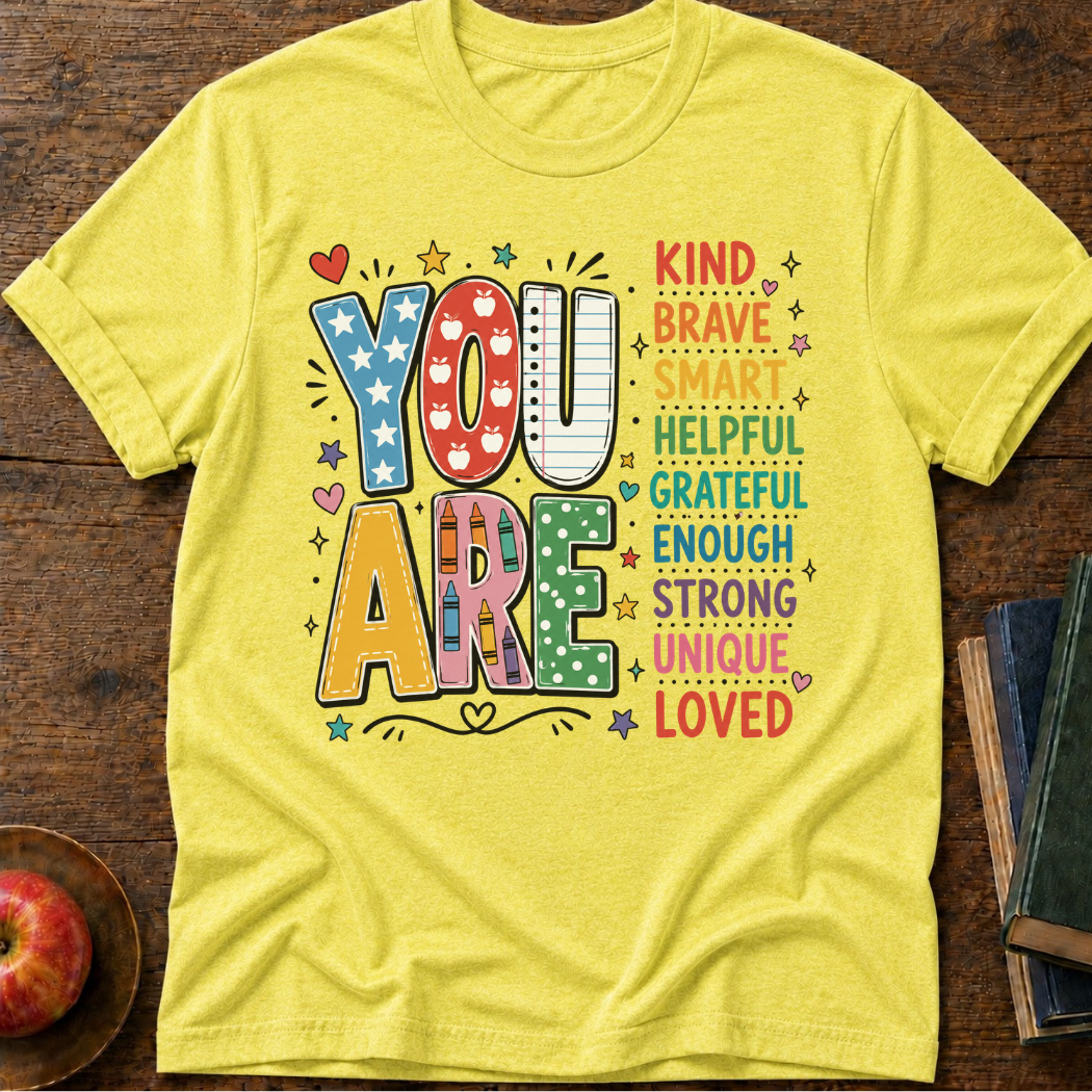 You Are Teacher T-Shirt