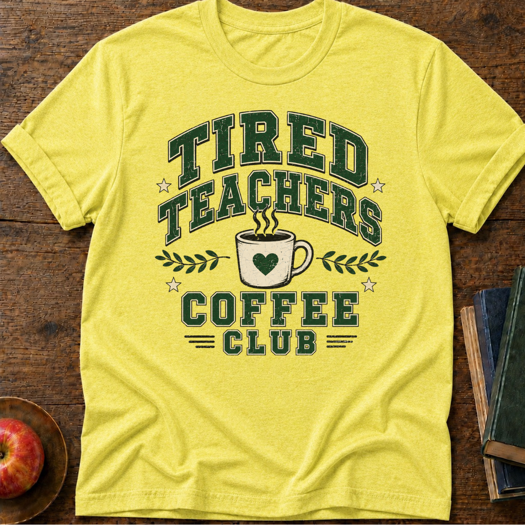 Tired Teacher T-Shirt