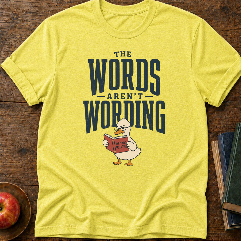 Words Not Wording T-shirt