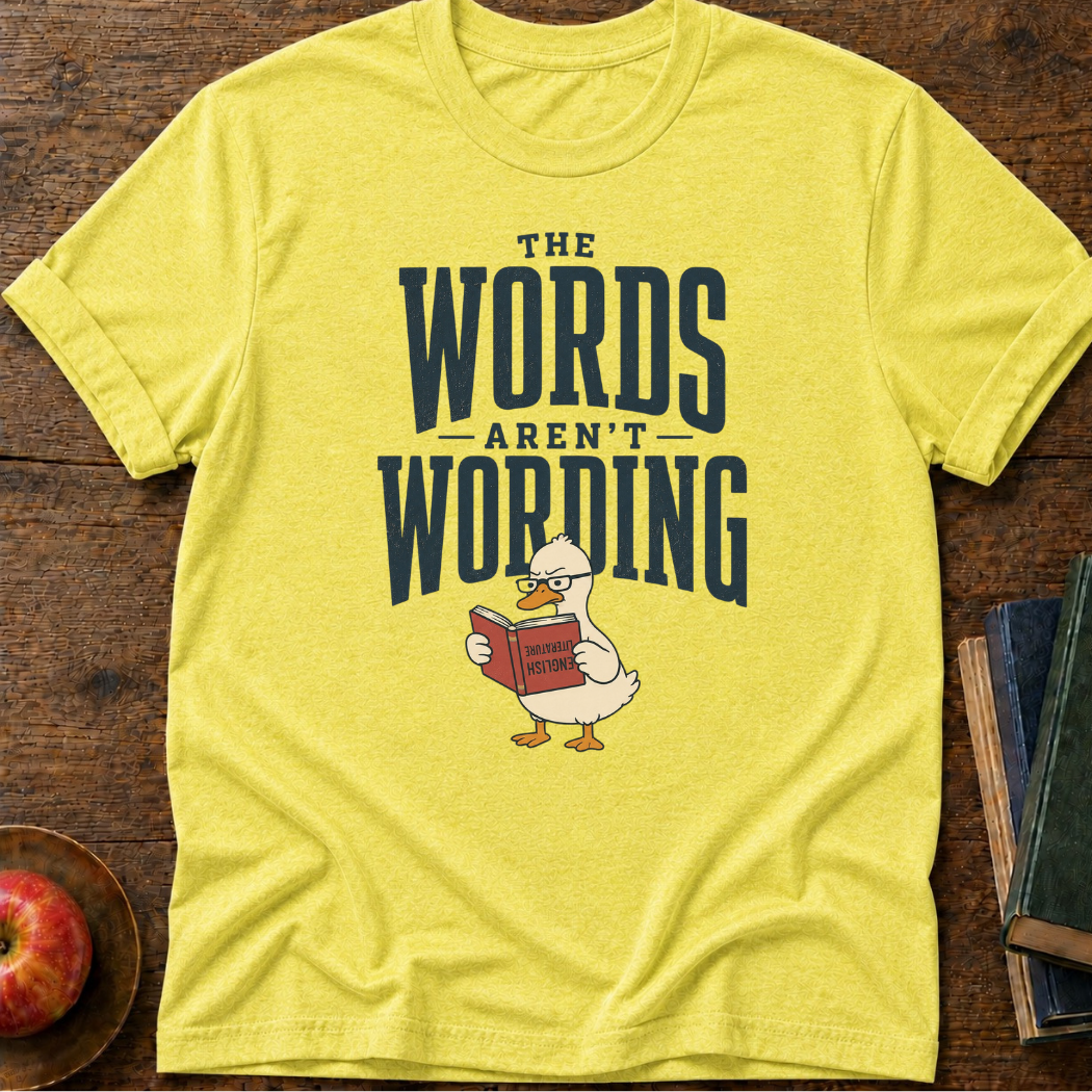 Words Not Wording T-shirt