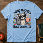 Weird Teachers T-shirt