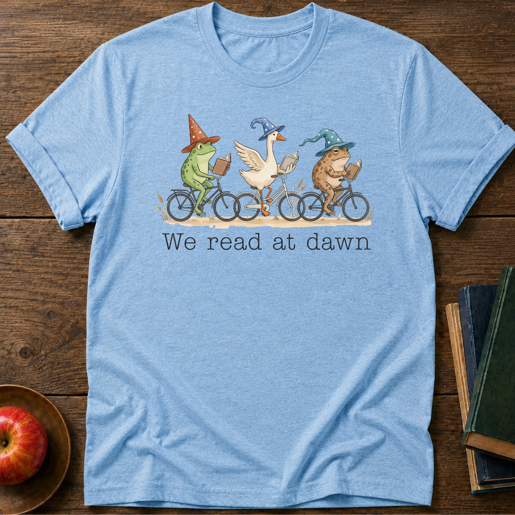 We Read At Dawn T-shirt