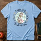 Coffee First  T-shirt