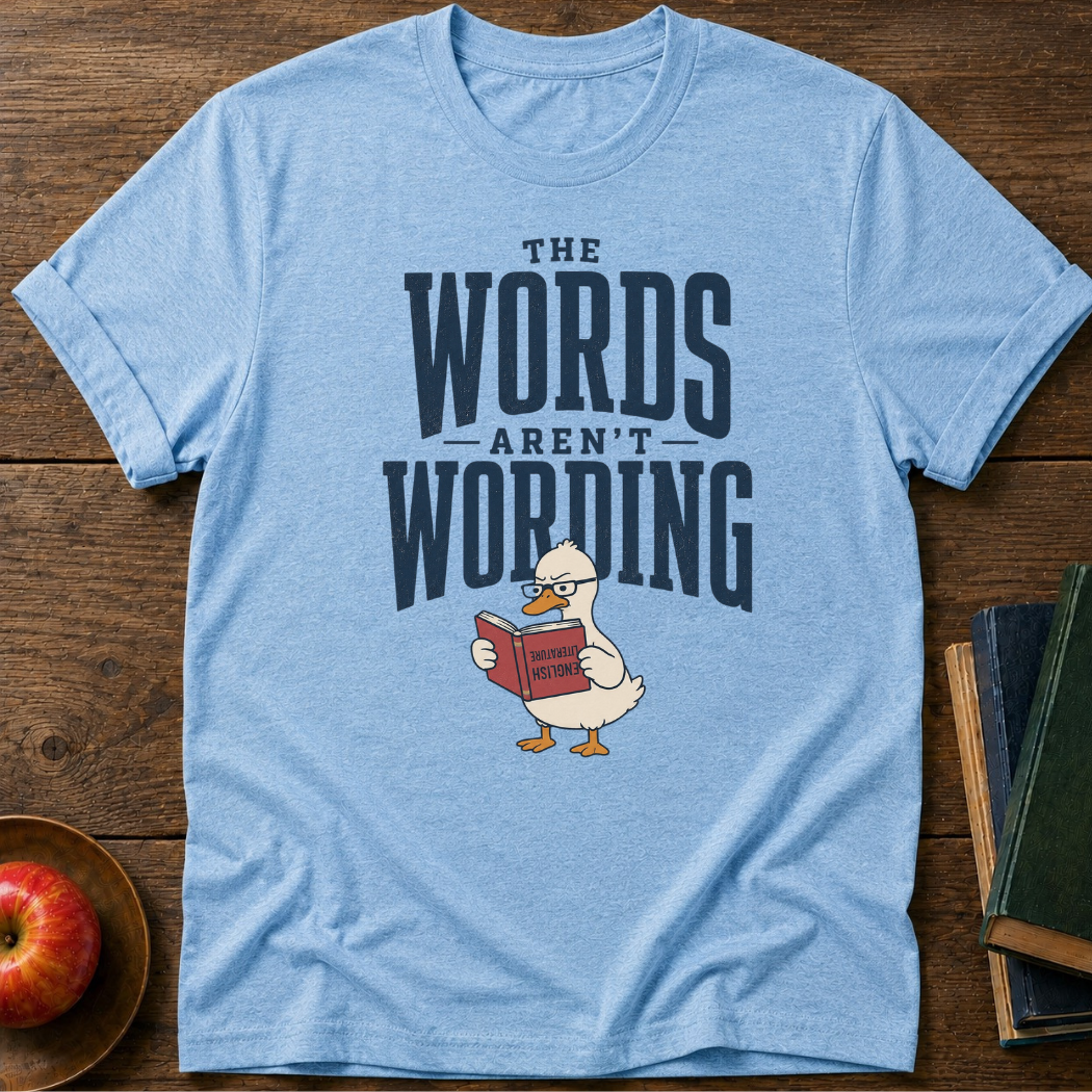 Words Not Wording T-shirt