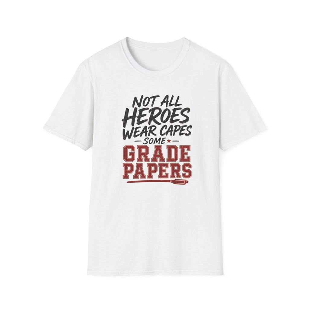 Not All Heroes T-Shirt